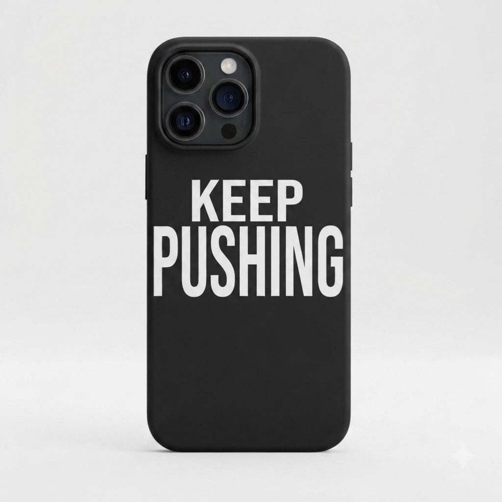 KEEP PUSHING Printed Transparent Case
