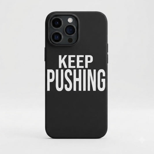 KEEP PUSHING Printed Transparent Case