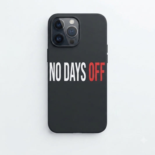 NO DAYS OFF Printed Transparent Case