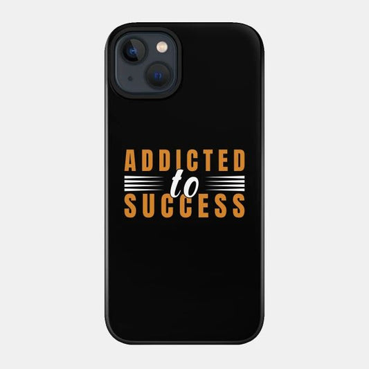 ADDICTED TO SUCCESS Printed Transparent Case